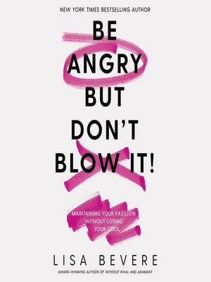 Be Angry, But Don't Blow It - Audiobook